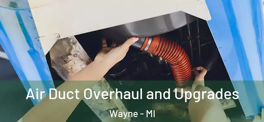  Air Duct Overhaul and Upgrades Wayne - MI