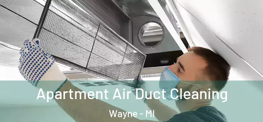  Apartment Air Duct Cleaning Wayne - MI